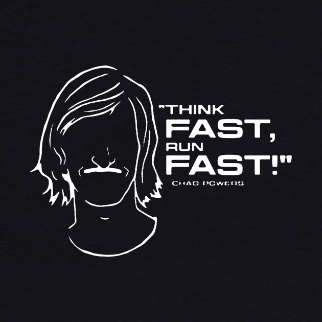 Chad Powers Think Fast Run Fast Face by moringart